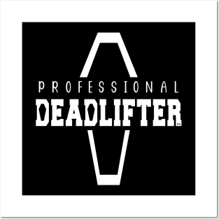 Professional Deadlifter Coffin Funny Mortician Saying Posters and Art